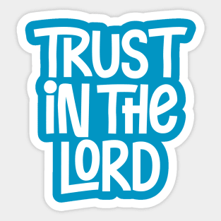 Trust in the Lord Sticker